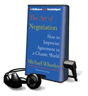 Art of Negotiation, the (Brilliance): How to Improvise Agreement in a Chaotic World