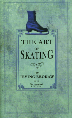 Art of Skating - Brokaw, Irving