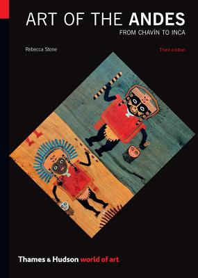 Art of the Andes: From Chavn to Inca - Stone-Miller, Rebecca