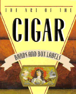 Art of the Cigar: Bands and Box Lables