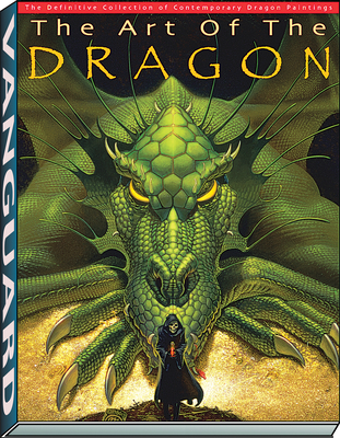 Art of the Dragon: The Definitive Collection of Contemporary Dragon Paintings - Wilshire, Patrick, and Spurlock, J David