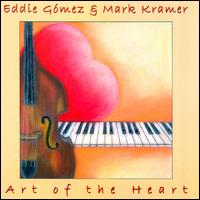 Art of the Heart - Eddie Gmez/Mark Kramer