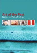 Art of the Past: Sources and Reconstructions