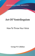 Art Of Ventriloquism: How To Throw Your Voice