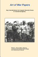 Art of War Papers: Key Considerations for Irregular Security Forces in Counterinsurgency - War College Series