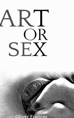 Art or Sex - Frances, Oliver