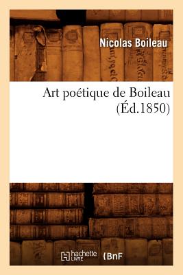 Art Po?tique de Boileau (?d.1850) - Boileau, Nicolas