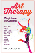 Art Therapy: The Science of Happiness