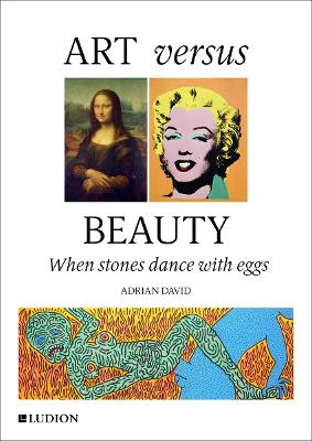 Art Versus Beauty: When stones dance with eggs - David, Adrian