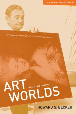 Art Worlds, 25th Anniversary Edition - Becker, Howard S