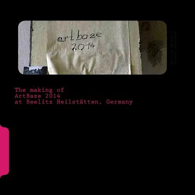 ArtBaze 2014: The Art Base at Beelitz Heilstatten, Germany - Hellmich, Martina (Photographer), and Strzolka, Rainer