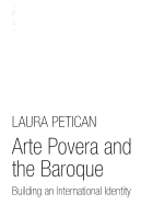 Arte Povera and the Baroque: Building an International Identity