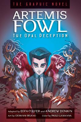 Artemis Fowl: The Opal Deception: The Graphic Novel - Colfer, Eoin, and Donkin, Andrew
