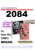 Artemissmith's for Immediate Demolition 2084: (or, How the 1960's Began)