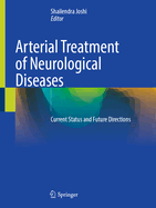 Arterial Treatment of Neurological Diseases: Current Status and Future Directions