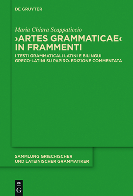 "Artes Grammaticae" in frammenti - Scappaticcio, Maria Chiara