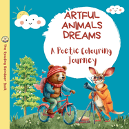 Artful Animals Dreams: A Poetic Colouring Journey - Animal Coloring Book for Kids