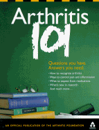 Arthritis 101: Questions You Have. Answers You Need.