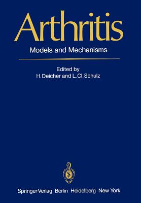 Arthritis: Models and Mechanisms - Deicher, H (Editor), and Schulz, L C (Editor)