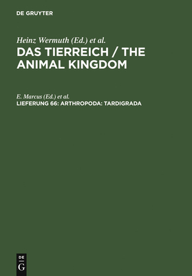 Arthropoda: Tardigrada - Marcus, E (Editor), and Wermuth, Heinz (Editor), and Mertens, Robert (Editor)