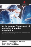 Arthroscopic Treatment of Anterior Shoulder Instability