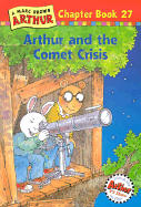 Arthur and the Comet Crisis: A Marc Brown Arthur Chapter Book 27