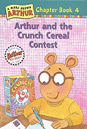 Arthur and the Crunch Cereal Contest: A Marc Brown Arthur Chapter Book #4