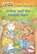 Arthur and the Double Dare: A Marc Brown Arthur Chapter Book 25