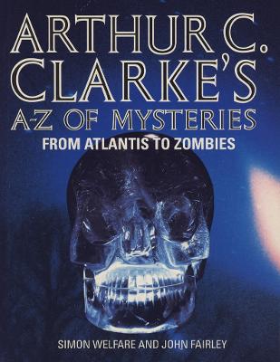 Arthur C. Clarke's A-Z of Mysteries - Clarke, Arthur C.