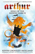 Arthur: King of the Middle March: Book 3