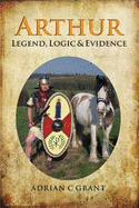Arthur: Legend, Logic and Evidence