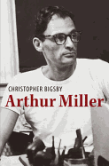 Arthur Miller: 1915-1962
