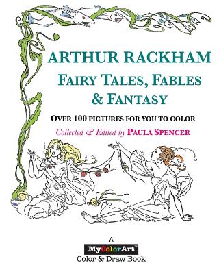 Arthur Rackham Fairy Tales, Fables & Fantasy - Spencer, Paula