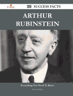 Arthur Rubinstein 113 Success Facts - Everything You Need to Know about Arthur Rubinstein