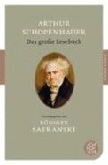 Arthur Schopenhauer - Das Grosse Lesebuch