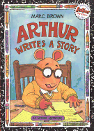 Arthur Writes a Story: An Arthur Adventure