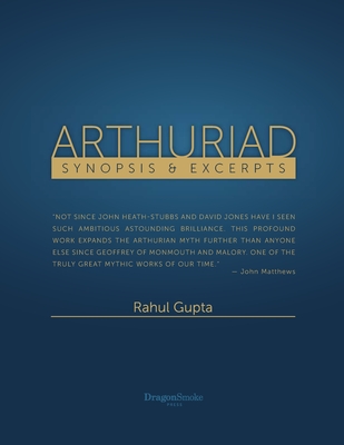 Arthuriad Synopsis and Excerpts - Gupta, Rahul