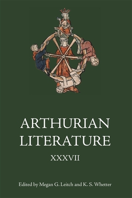 Arthurian Literature XXXVII: Malory at 550: Old and New - Leitch, Megan G (Contributions by), and Whetter, Kevin S, Professor (Editor), and Coleman, Joyce (Contributions by)