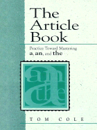 Article Book: Practice Toward Mastery of "A," "An" and "The" - Cole, Tom