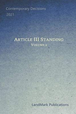 Article III Standing: Volume 2 - Publications, Landmark