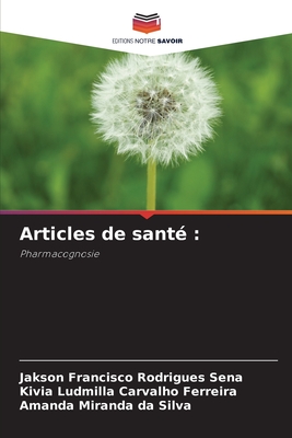 Articles de sant? - Rodrigues Sena, Jakson Francisco, and Carvalho Ferreira, Kivia Ludmilla, and Miranda Da Silva, Amanda