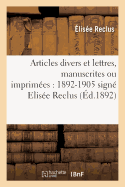 Articles Divers Et Lettres, Manuscrites Ou Imprim?es 1892-1905