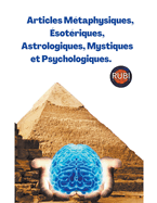 Articles M?taphysiques, ?sot?riques, Astrologiques, Mystiques et Psychologiques.