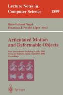 Articulated Motion and Deformable Objects: First International Workshop, Amdo 2000 Palma de Mallorca, Spain, September 7-9, 2000 Proceedings