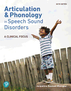 Articulation and Phonology in Speech Sound Disorders: A Clinical Focus Plus Pearson Etext 2.0 -- Access Card Package
