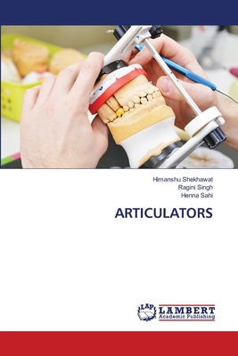 Articulators - Shekhawat, Himanshu, and Singh, Ragini, and Sahi, Henna