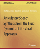 Articulatory Speech Synthesis from the Fluid Dynamics of the Vocal Apparatus