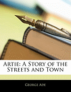 Artie: A Story of the Streets and Town