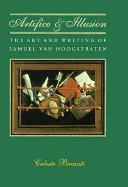 Artifice and Illusion: The Art and Writing of Samuel Van Hoogstraten