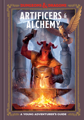 Artificers & Alchemy (Dungeons & Dragons): A Young Adventurer's Guide - Zub, Jim, and King, Stacy, and Wheeler, Andrew